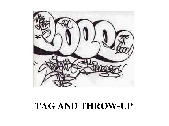 TAG AND THROW-UP 