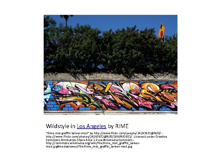 Wildstyle in Los Angeles by RIME "Rime msk graffiti lariver-mod" by http: //www. flickr.