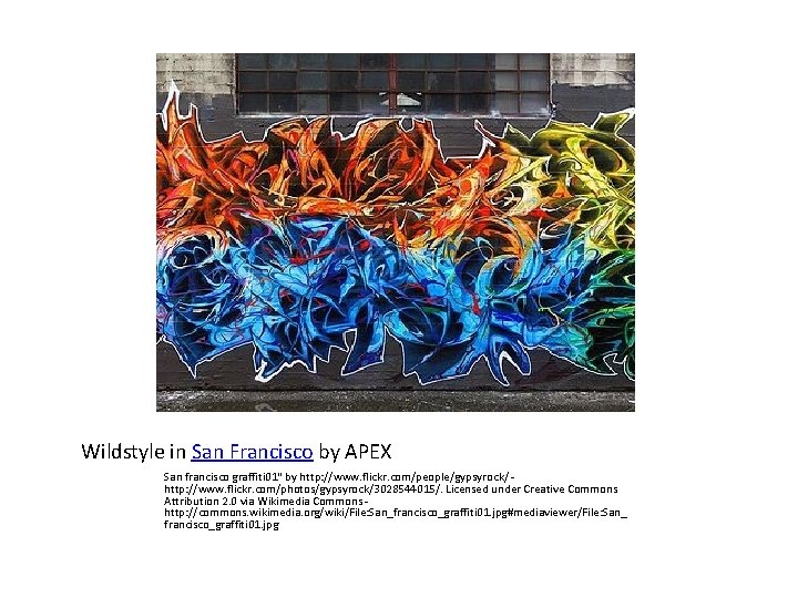 Wildstyle in San Francisco by APEX San francisco graffiti 01" by http: //www. flickr.