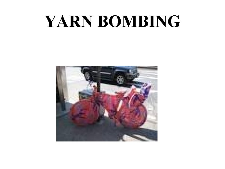 YARN BOMBING 
