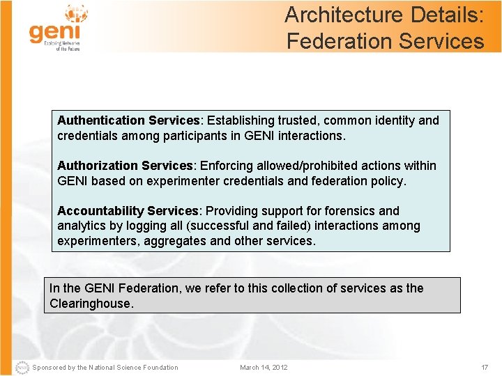 Architecture Details: Federation Services Authentication Services: Establishing trusted, common identity and credentials among participants