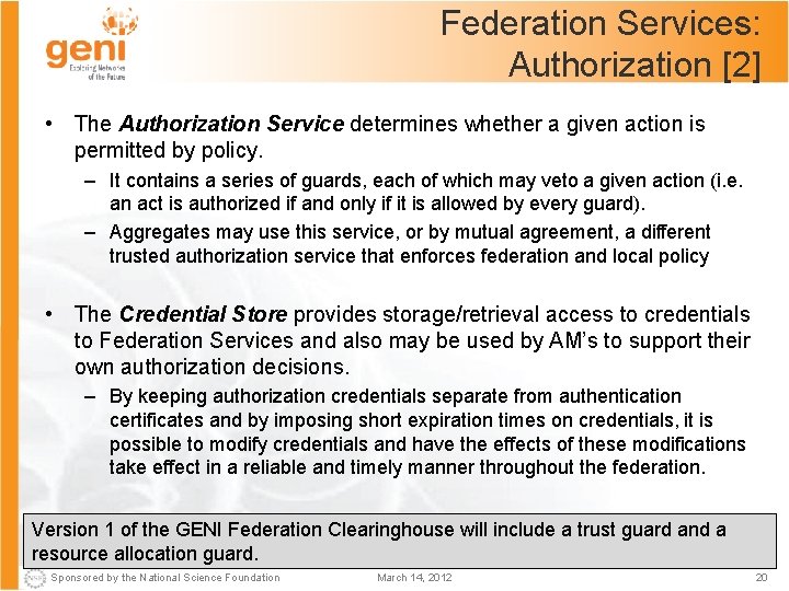 Federation Services: Authorization [2] • The Authorization Service determines whether a given action is