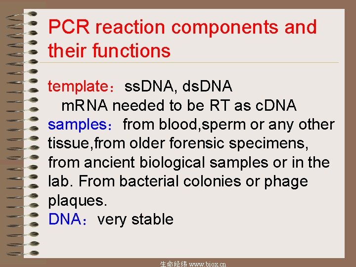 PCR reaction components and their functions template：ss. DNA, ds. DNA m. RNA needed to