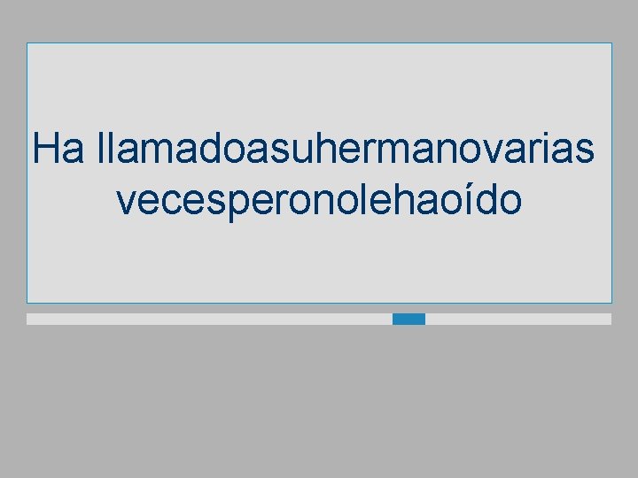 Ha llamadoasuhermanovarias vecesperonolehaoído 