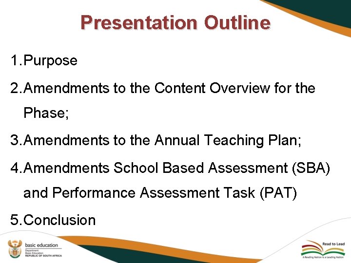 Presentation Outline 1. Purpose 2. Amendments to the Content Overview for the Phase; 3.