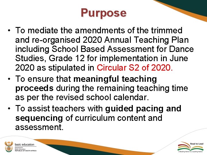 Purpose • To mediate the amendments of the trimmed and re-organised 2020 Annual Teaching