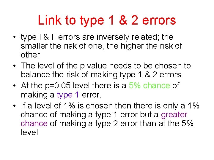 Link to type 1 & 2 errors • type I & II errors are