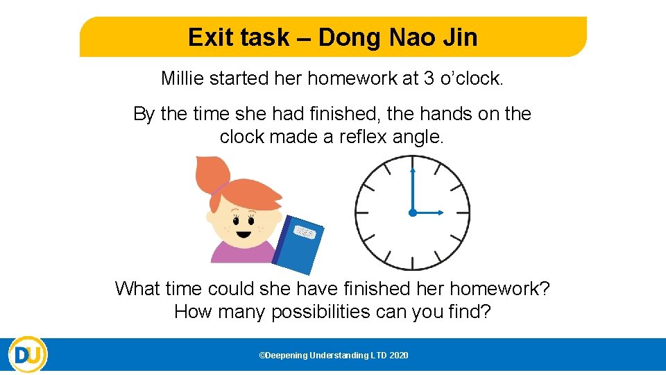 Exit task – Dong Nao Jin Millie started her homework at 3 o’clock. By Exit task – Dong Nao Jin Millie started her homework at 3 o’clock. By