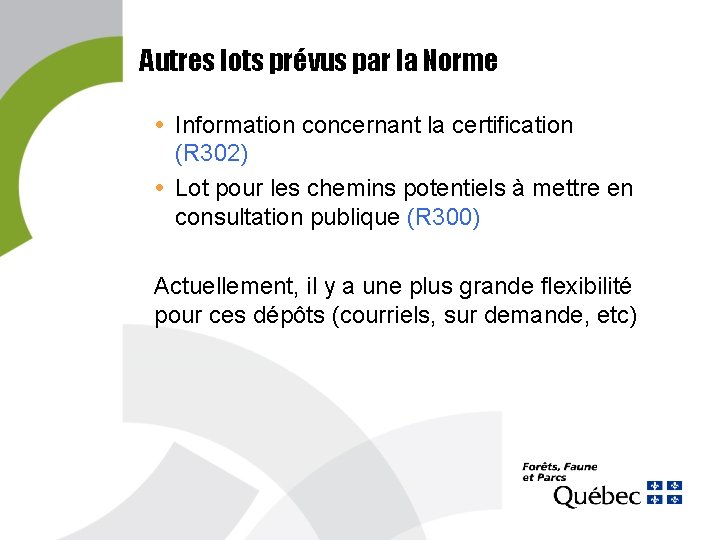 Autres lots prévus par la Norme Information concernant la certification (R 302) Lot pour