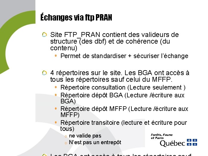 Échanges via ftp PRAN Site FTP_PRAN contient des valideurs de structure (des dbf) et