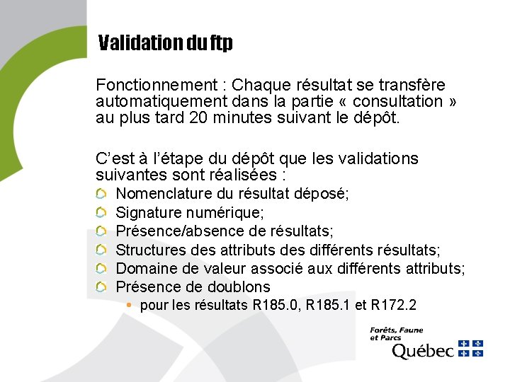 Validation du ftp Fonctionnement : Chaque résultat se transfère automatiquement dans la partie «