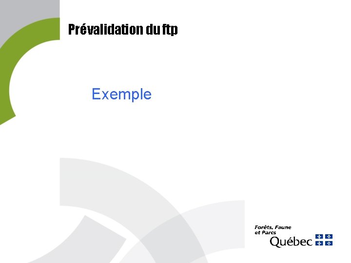 Prévalidation du ftp Exemple 