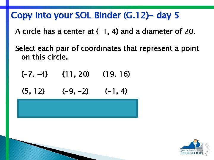 Copy into your SOL Binder (G. 12)- day 5 A circle has a center