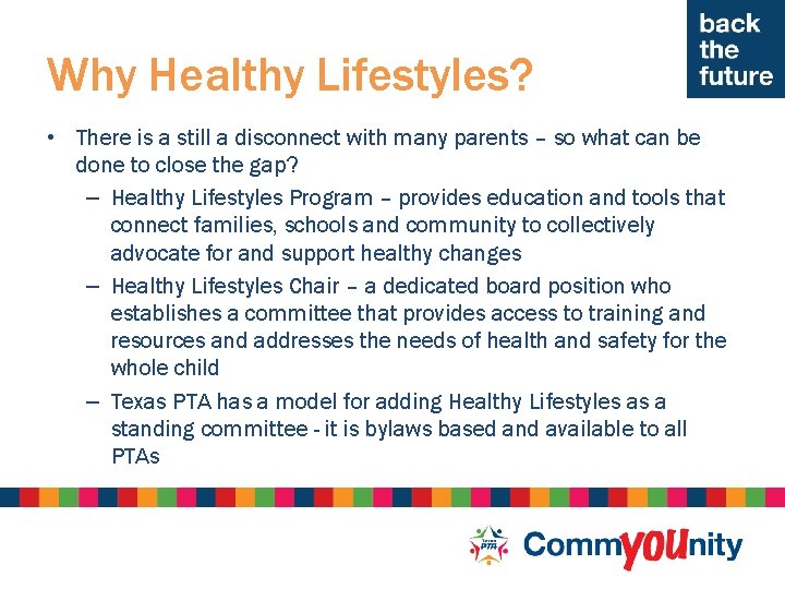 Why Healthy Lifestyles? • There is a still a disconnect with many parents –