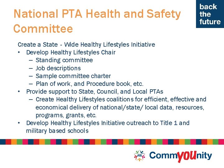 National PTA Health and Safety Committee Create a State‐Wide Healthy Lifestyles Initiative • Develop