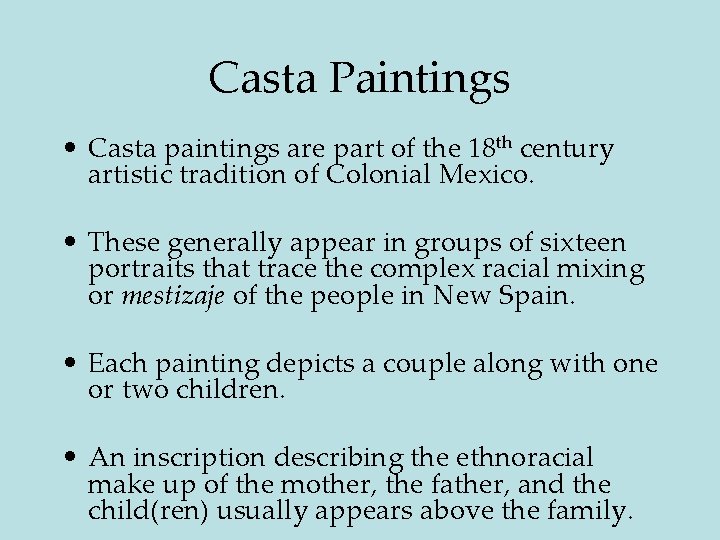 Casta Paintings • Casta paintings are part of the 18 th century artistic tradition