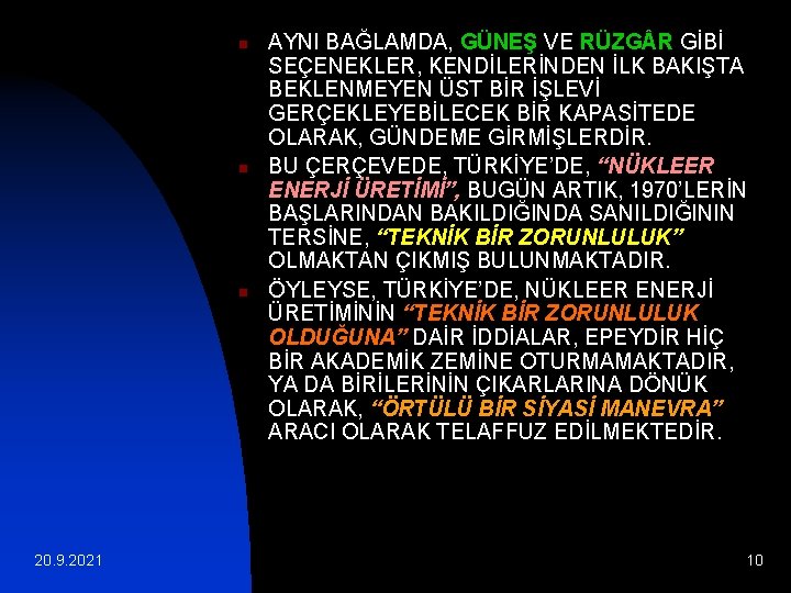 n n n 20. 9. 2021 AYNI BAĞLAMDA, GÜNEŞ VE RÜZG R GİBİ SEÇENEKLER,