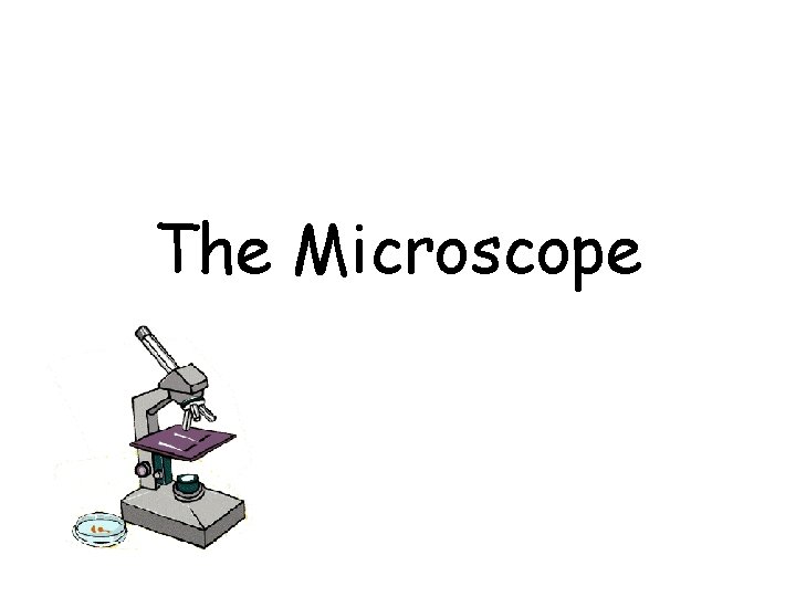 The Microscope 