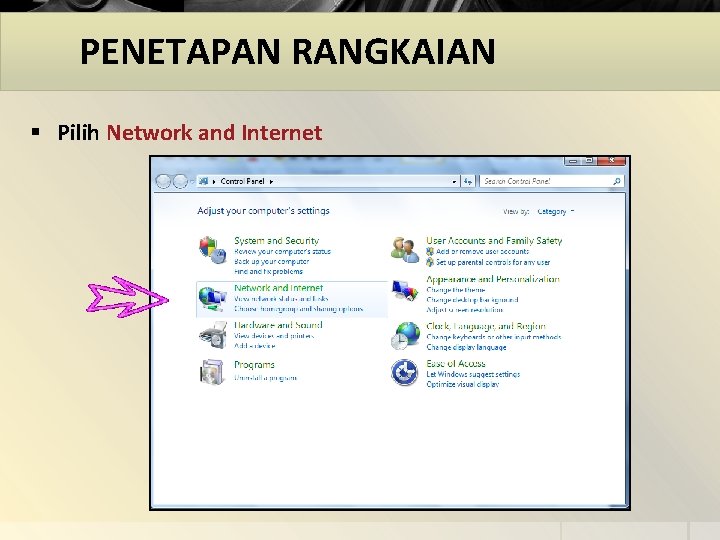 PENETAPAN RANGKAIAN § Pilih Network and Internet 