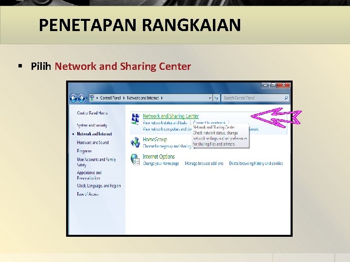 PENETAPAN RANGKAIAN § Pilih Network and Sharing Center 
