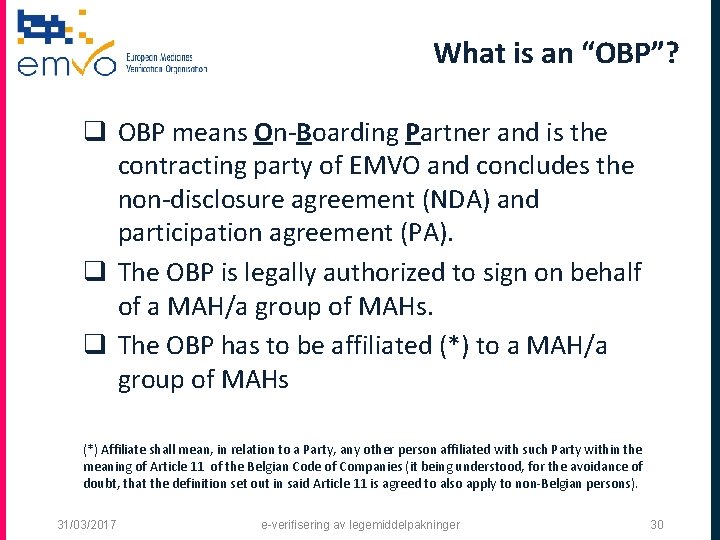 What is an “OBP”? q OBP means On-Boarding Partner and is the contracting party