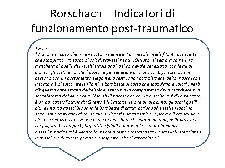 Rorschach – Indicatori di funzionamento post-traumatico Tav. X “V La prima cosa che mi
