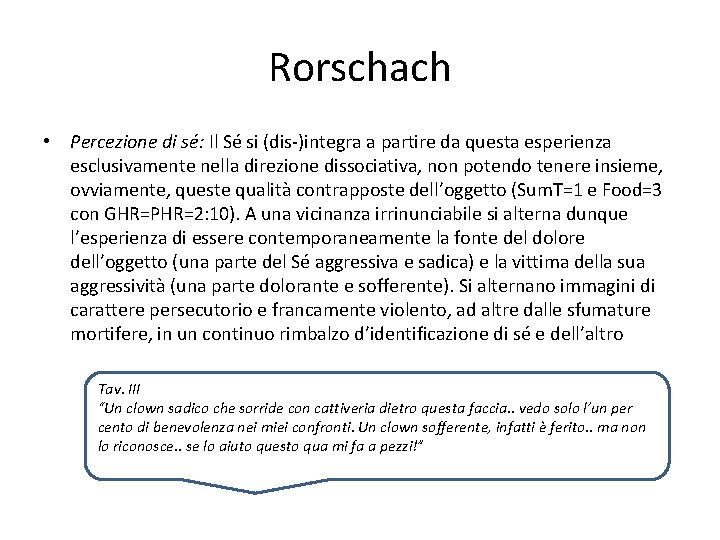 Rorschach • Percezione di sé: Il Sé si (dis-)integra a partire da questa esperienza