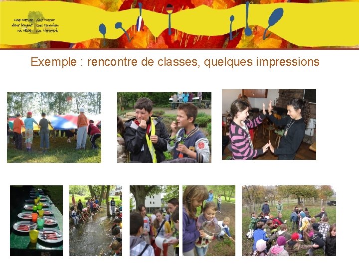 Exemple : rencontre de classes, quelques impressions 