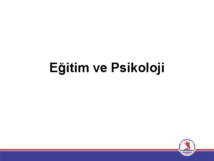 Eğitim ve Psikoloji 