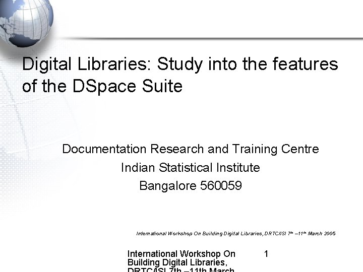 Digital Libraries: Study into the features of the DSpace Suite Documentation Research and Training