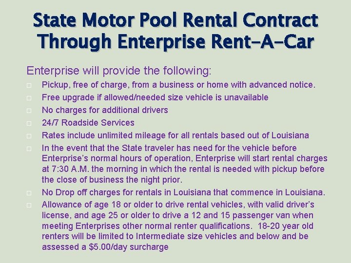 State Motor Pool Rental Contract Through Enterprise Rent-A-Car Enterprise will provide the following: Pickup,