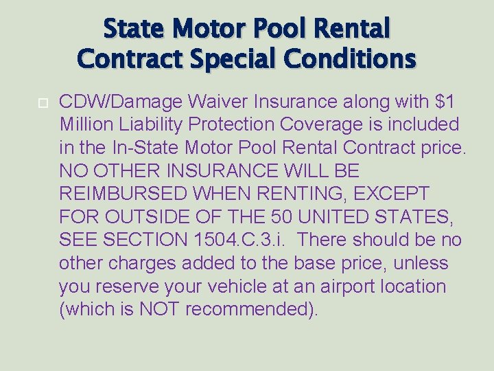 State Motor Pool Rental Contract Special Conditions CDW/Damage Waiver Insurance along with $1 Million