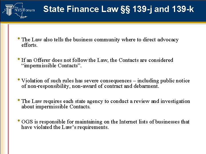 State Finance Law §§ 139 -j and 139 -k • The Law also tells