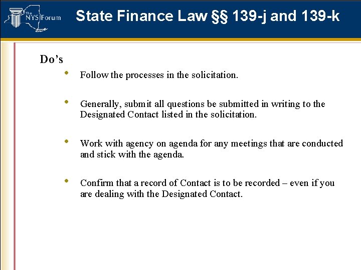 State Finance Law §§ 139 -j and 139 -k Do’s • Follow the processes
