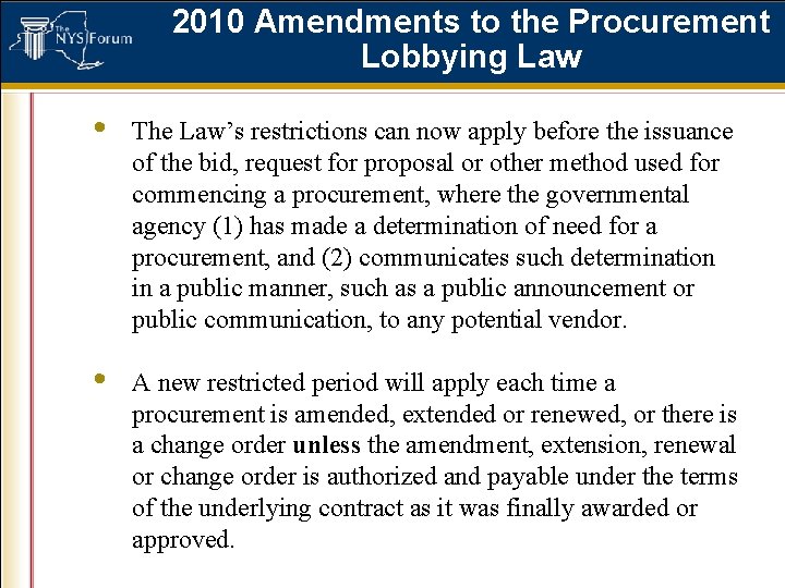2010 Amendments to the Procurement Lobbying Law • The Law’s restrictions can now apply