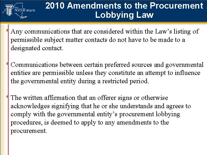 2010 Amendments to the Procurement Lobbying Law • Any communications that are considered within