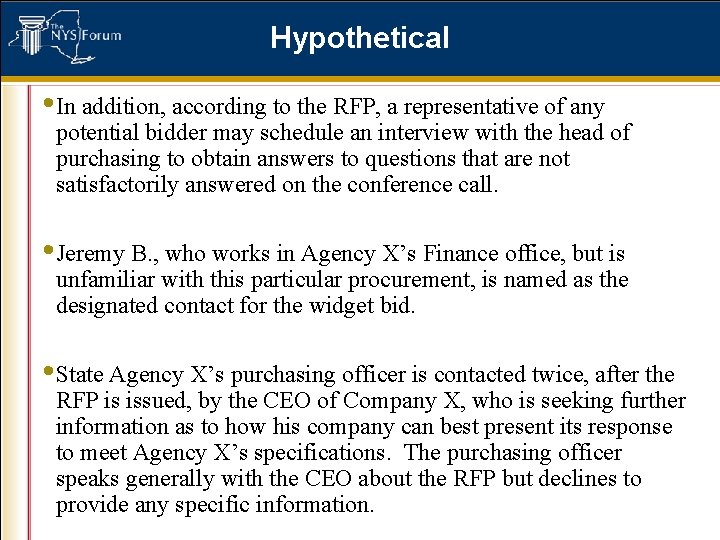 Hypothetical • In addition, according to the RFP, a representative of any potential bidder