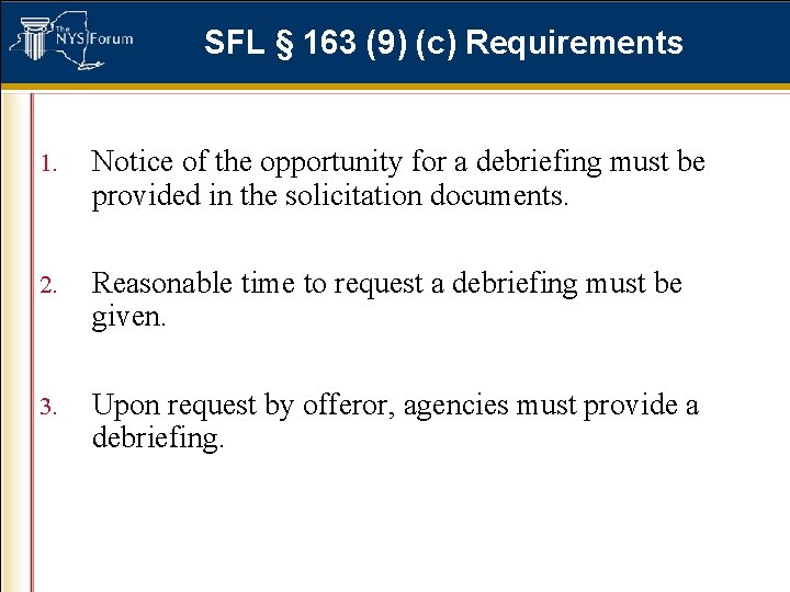 SFL § 163 (9) (c) Requirements 1. Notice of the opportunity for a debriefing