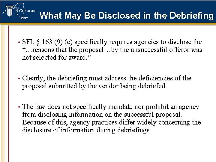 What May Be Disclosed in the Debriefing • SFL § 163 (9) (c) specifically