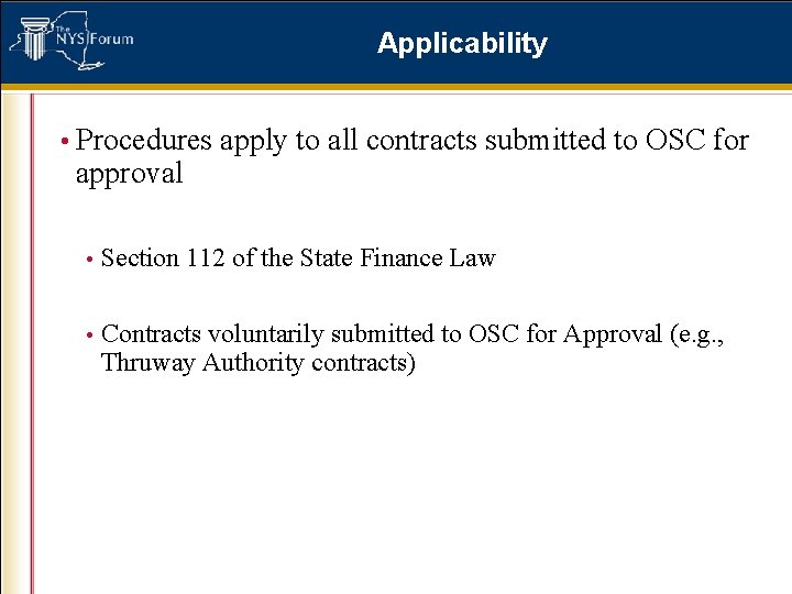 Applicability • Procedures approval apply to all contracts submitted to OSC for • Section