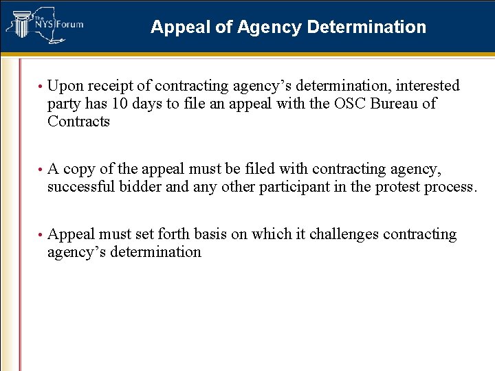 Appeal of Agency Determination • Upon receipt of contracting agency’s determination, interested party has