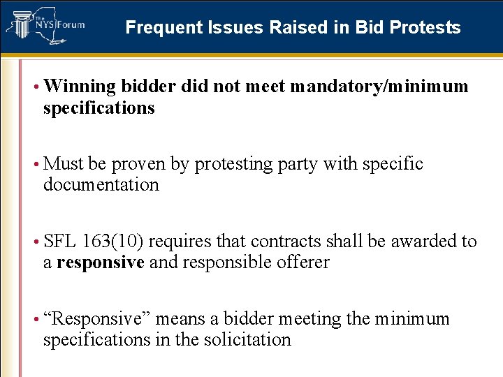 Frequent Issues Raised in Bid Protests • Winning bidder did not meet mandatory/minimum specifications
