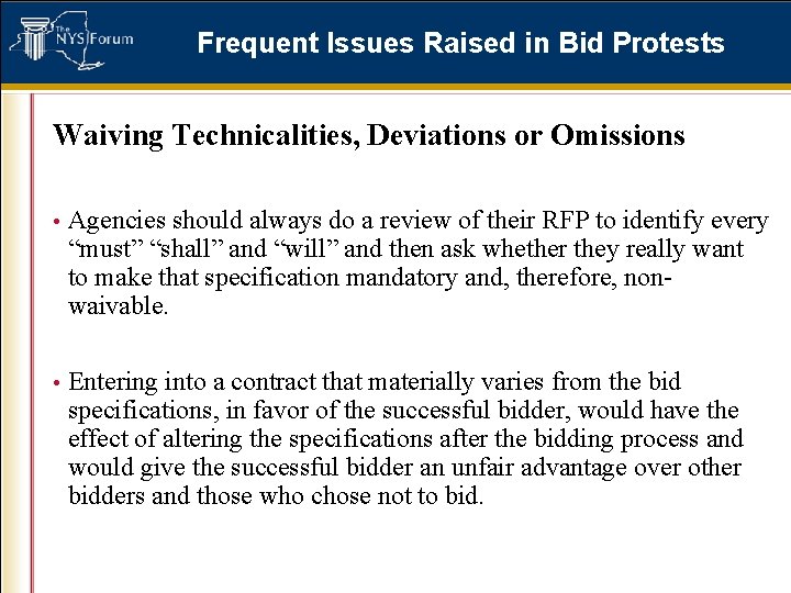 Frequent Issues Raised in Bid Protests Waiving Technicalities, Deviations or Omissions • Agencies should