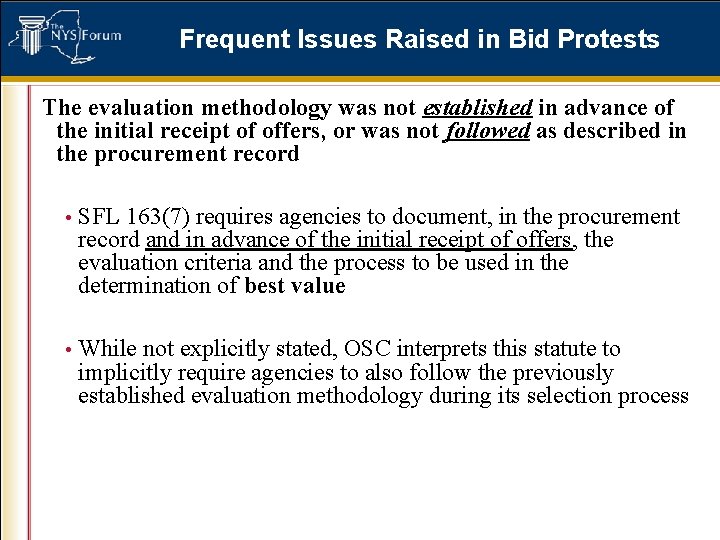 Frequent Issues Raised in Bid Protests The evaluation methodology was not established in advance