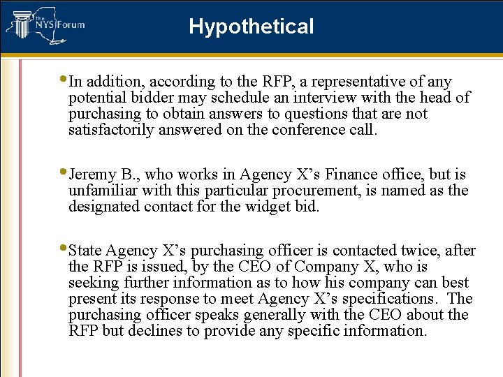 Hypothetical • In addition, according to the RFP, a representative of any potential bidder