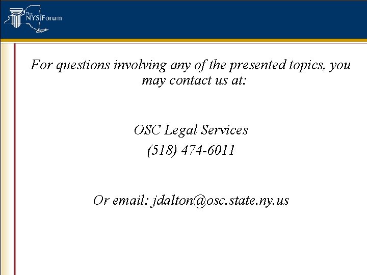 For questions involving any of the presented topics, you may contact us at: OSC