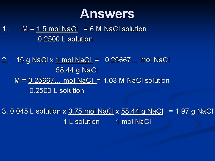 Answers 1. 2. M = 1. 5 mol Na. Cl = 6 M Na.