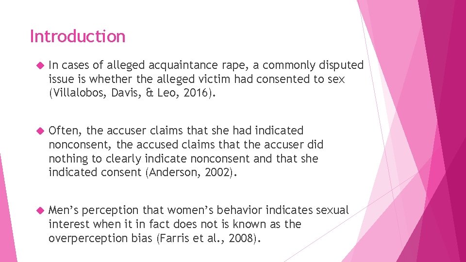 Introduction In cases of alleged acquaintance rape, a commonly disputed issue is whether the