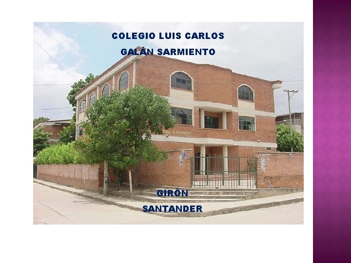 COLEGIO LUIS CARLOS GALÁN SARMIENTO GIRÓN SANTANDER 