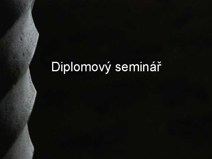 Diplomový seminář 